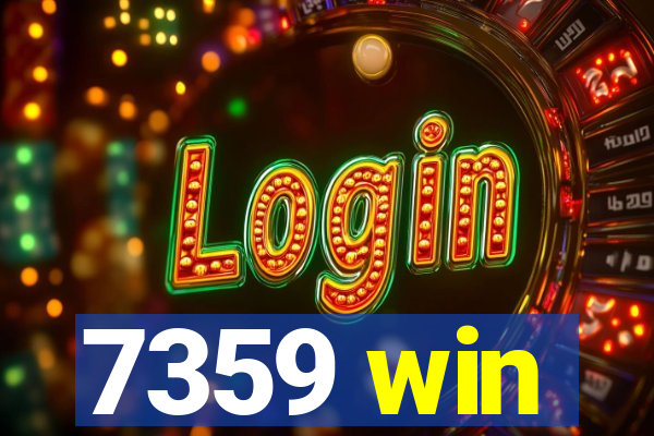 7359 win